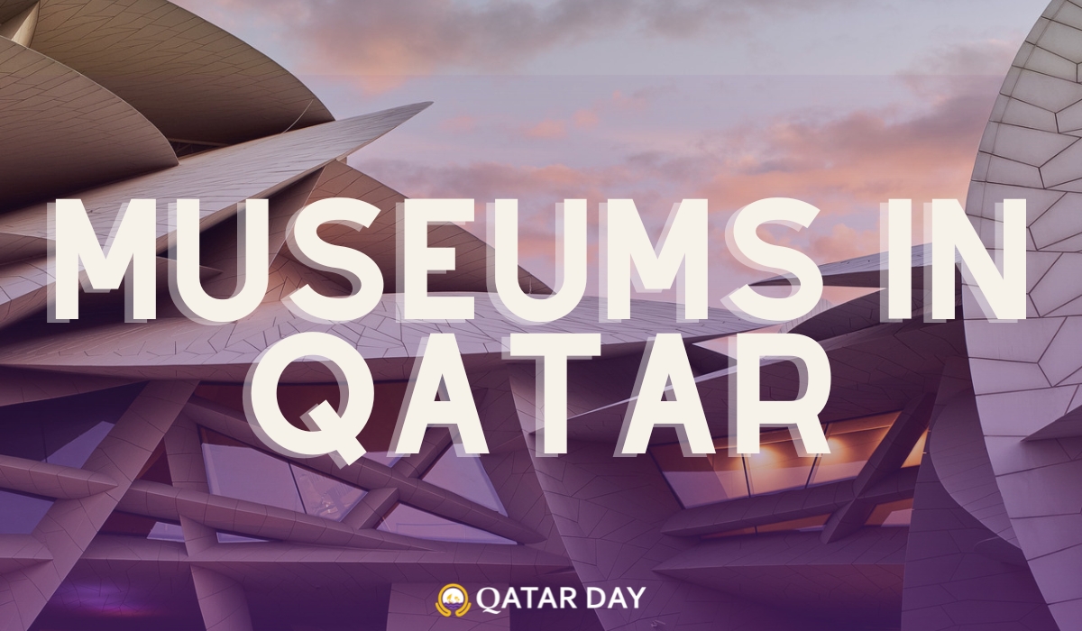 MUSEUMS IN QATAR: INTERNATIONAL MUSEUMS DAY 2023